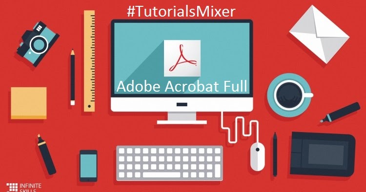 Adobe Acrobat Pro Xi Tutorials